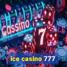 ice casino 777